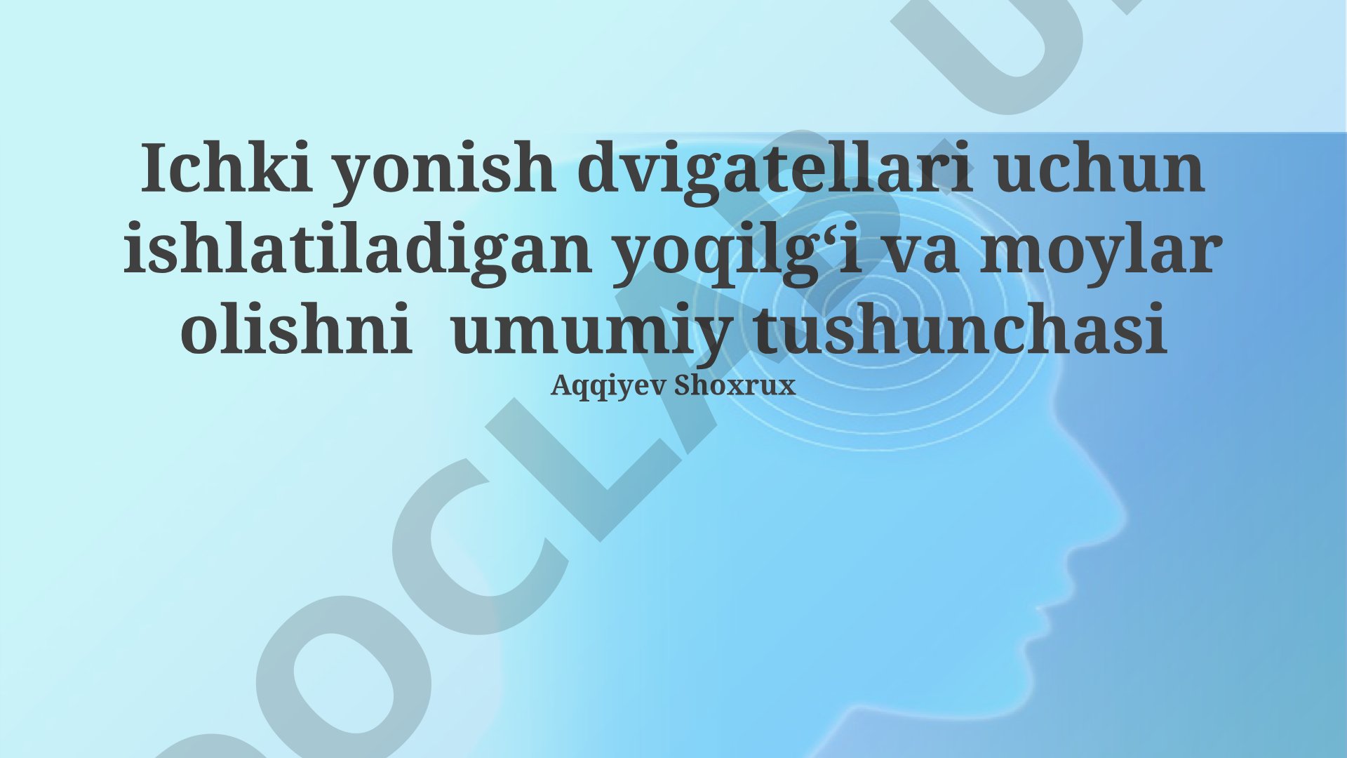 Ichki yonish dvigatellari uchun yoqilgʻi va moylar olishning umumiy tushunchasi