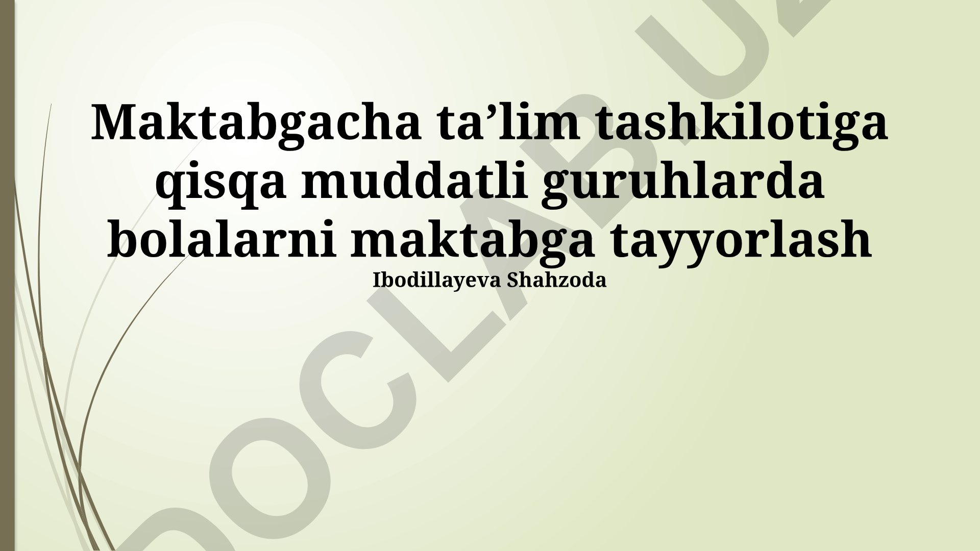 Maktabgacha taʼlim tashkilotiga qisqa muddatli guruhlarda bolalarni maktabga tayyorlash
