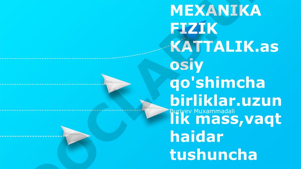 Fizikadagi asosiy qo'shimcha birliklar: uzunlik, massa va vaqt