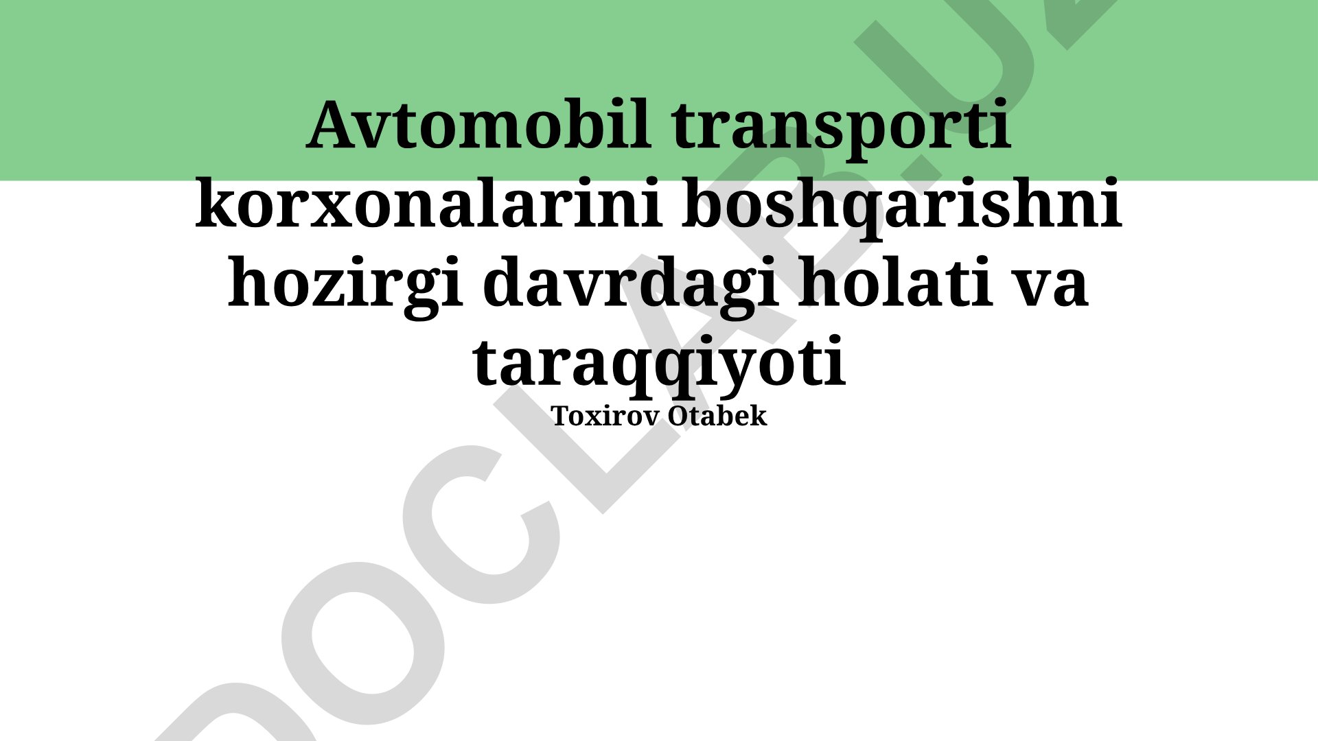 Avtomobil transporti korxonalarini boshqarishni hozirgi davrdagi holati va taraqqiyoti