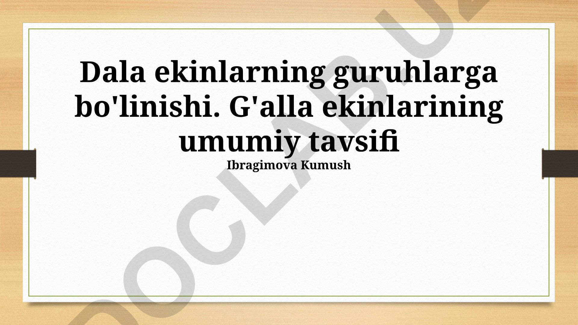 Dala ekinlarning guruhlarga bo'linishi va donli ekinlarning umumiy tavsifi