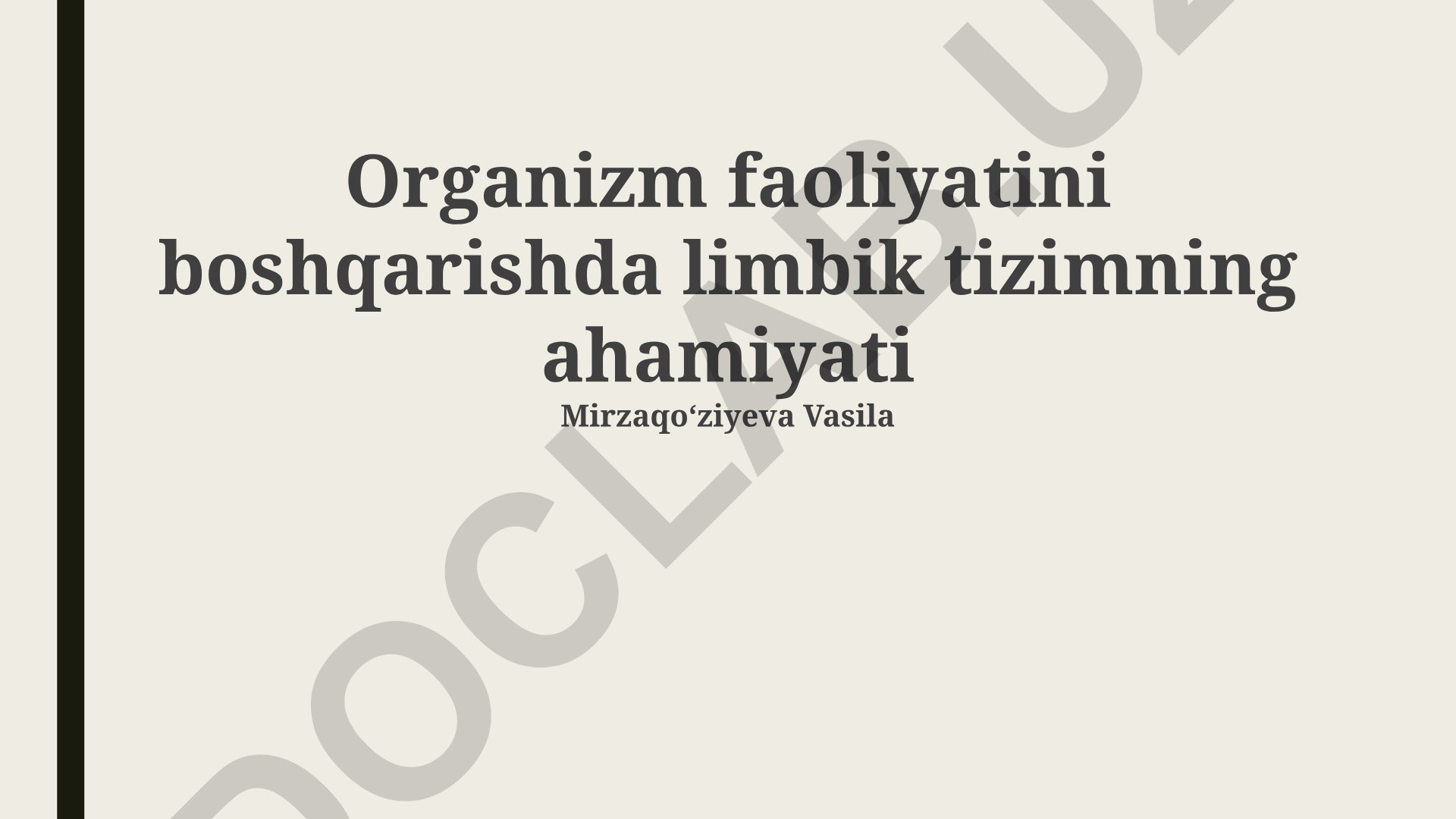 Limbik tizimning organizm faoliyatini boshqarishdagi ahamiyati