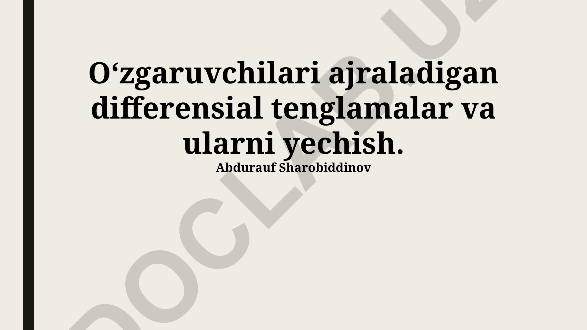Ajraluvchi o'zgaruvchili differensial tenglamalar va ularni yechish
