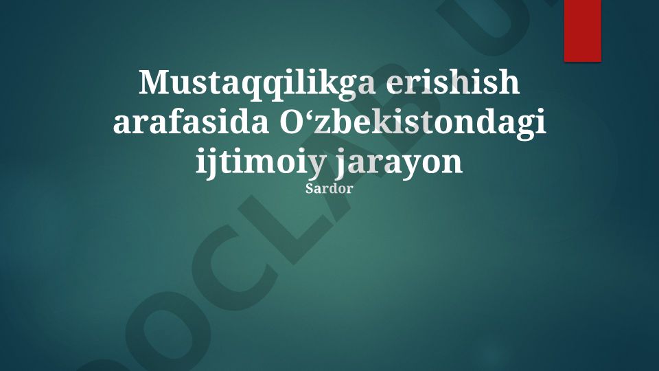 Oʻzbekiston mustaqilligi va ijtimoiy jarayonlar