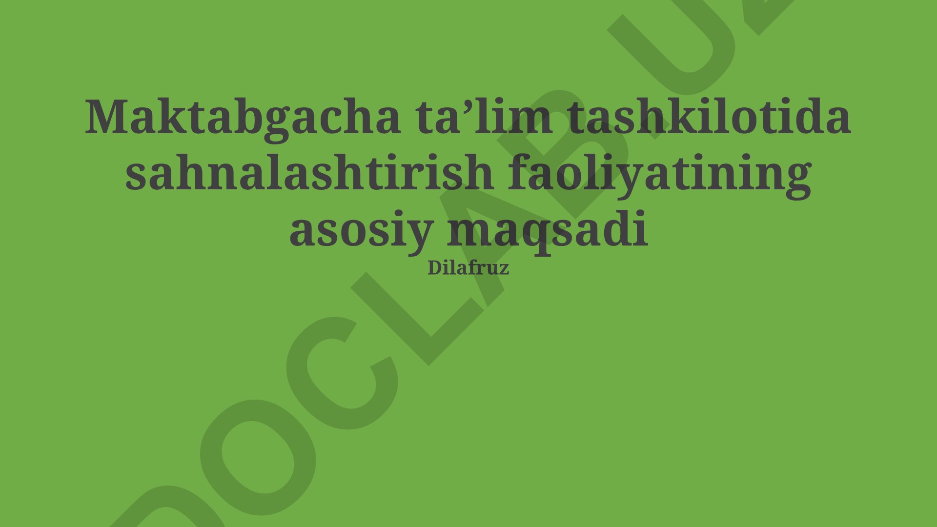 Maktabgacha taʼlim tashkilotida sahnalashtirish faoliyatining asosiy maqsadi