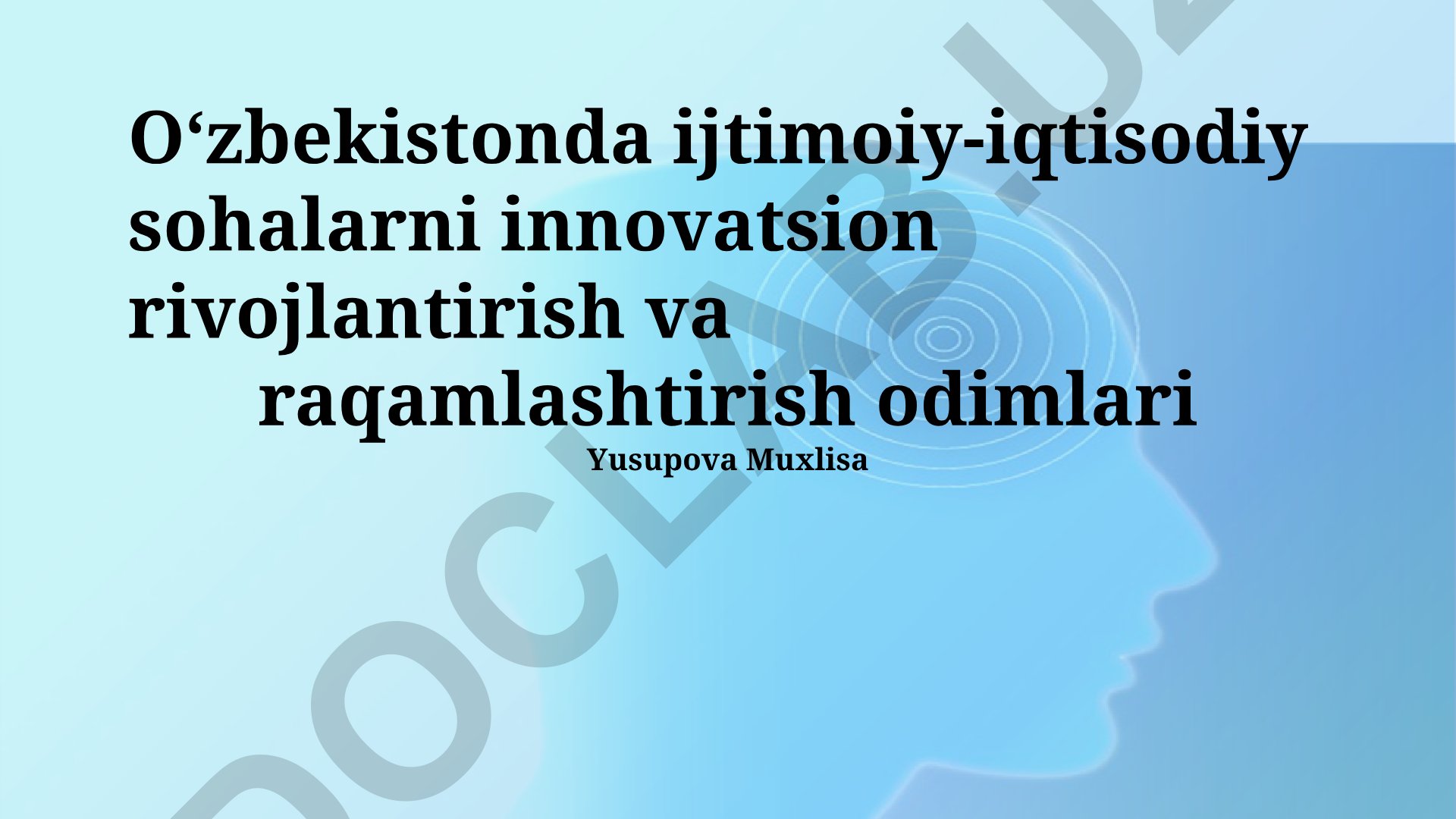 O‘zbekistonda ijtimoiy-iqtisodiy sohalarni innovatsion rivojlantirish va raqamlashtirish