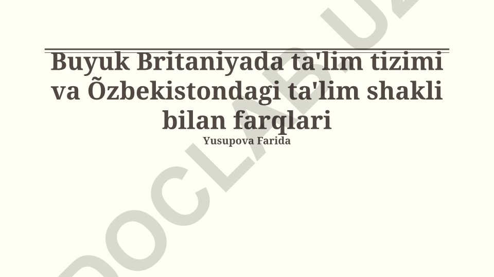 Buyuk Britaniya va O'zbekiston ta'lim tizimlari farqlari