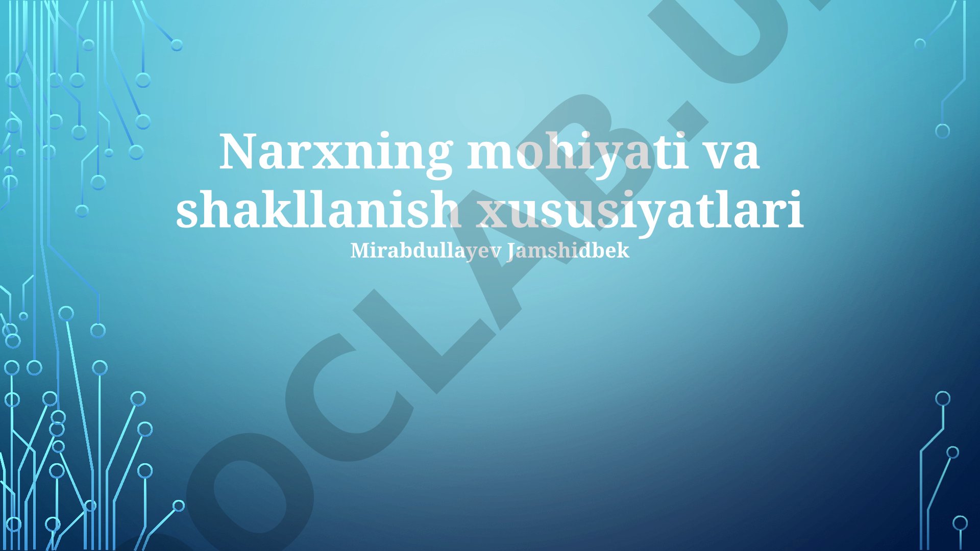 Narxning mohiyati va shakllanish xususiyatlari