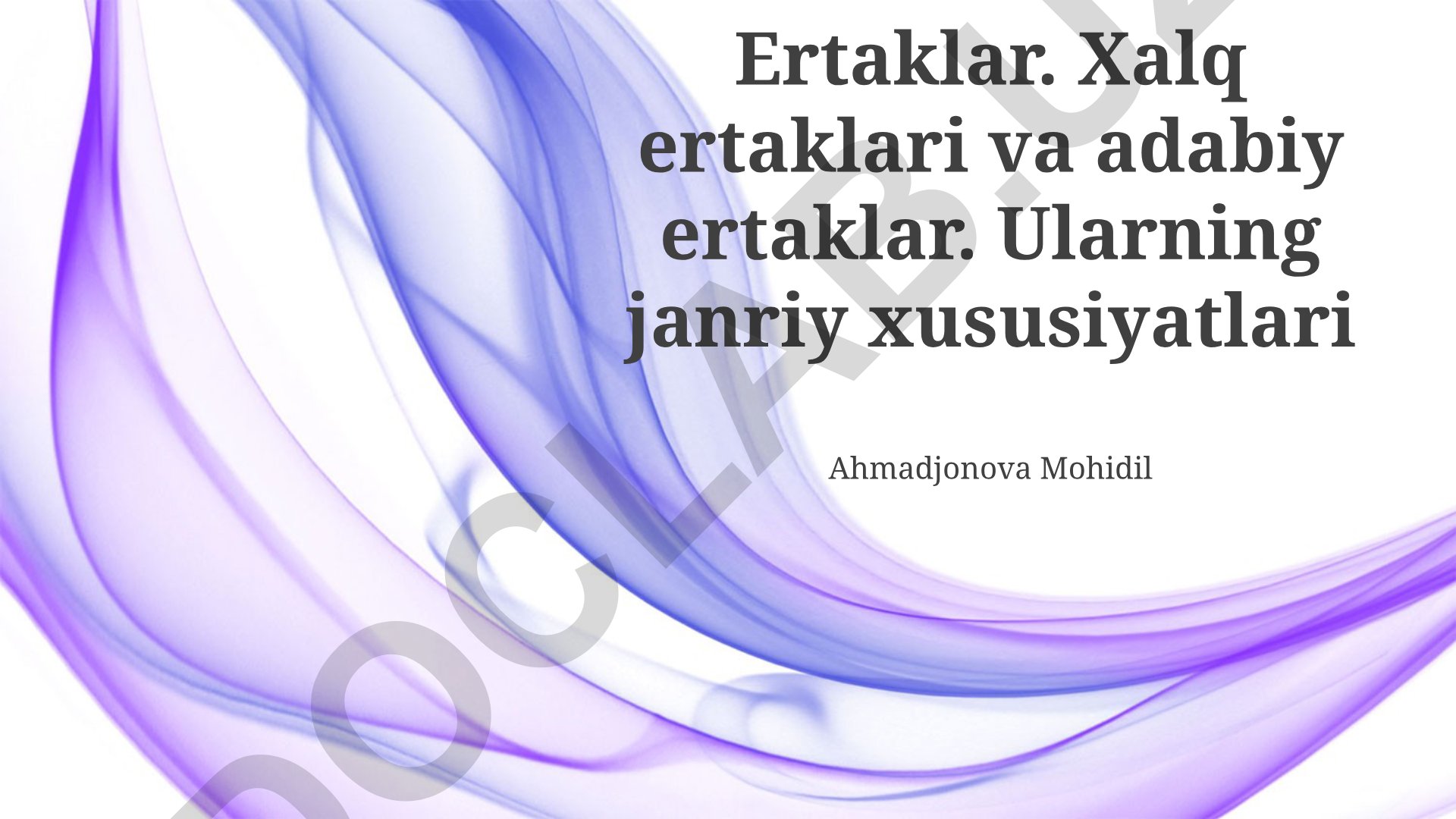 Ertaklar: Xalq va adabiy ertaklarning janriy xususiyatlari