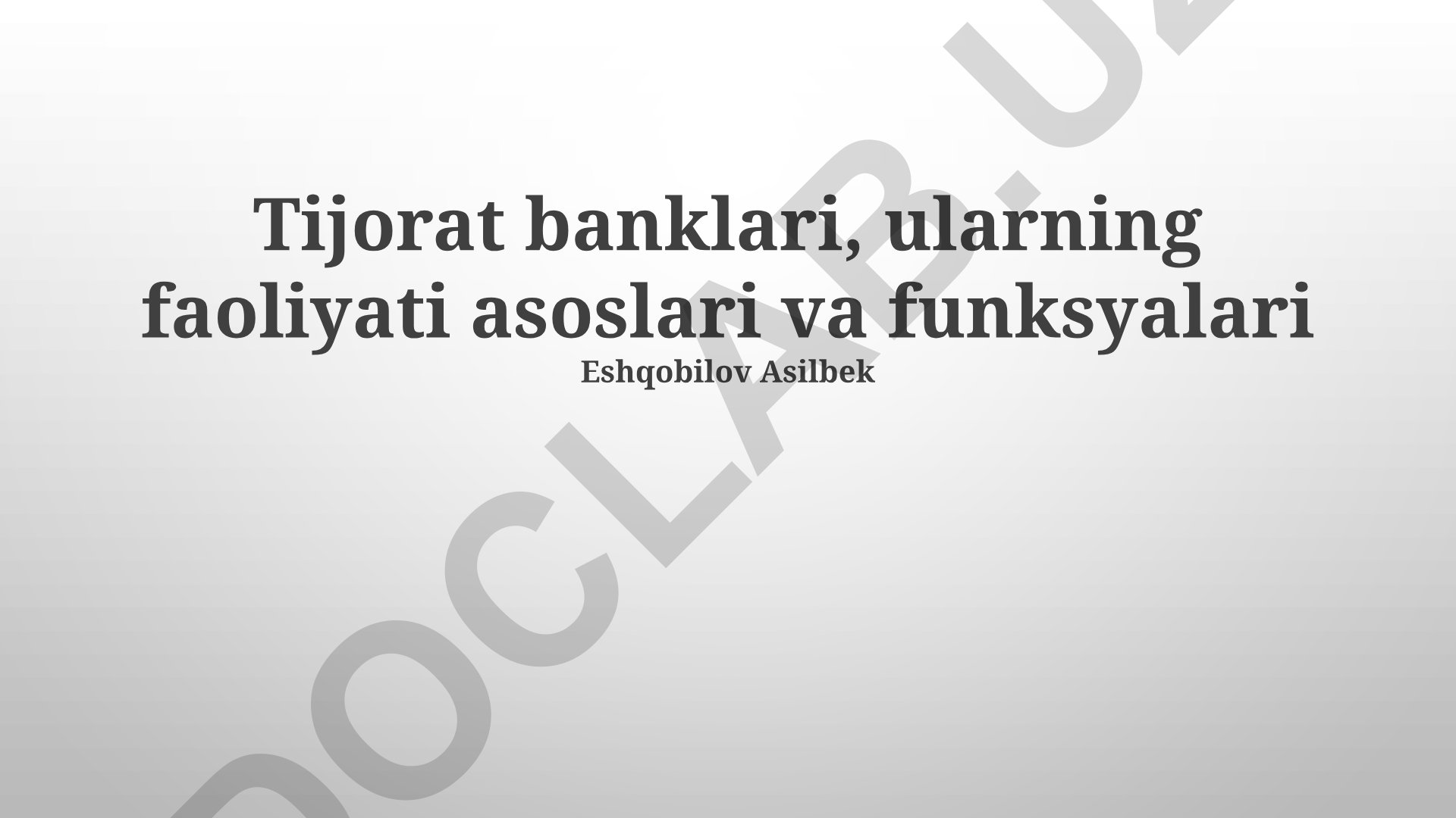 Tijorat banklari, ularning faoliyati asoslari va funksiyalari