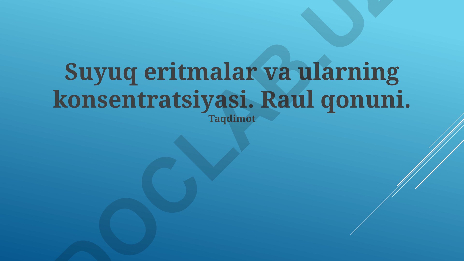 Suyuq eritmalar va ularning konsentratsiyasi. Raul qonuni