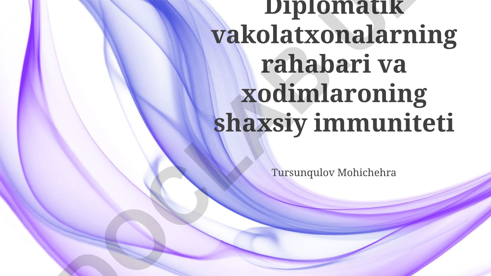 Diplomatik vakolatxonalar rahbari va xodimlarining shaxsiy immuniteti