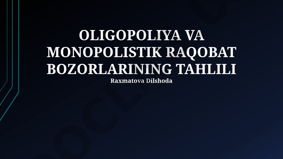 Oligopoliya va monopolistik raqobat bozorlarining tahlili