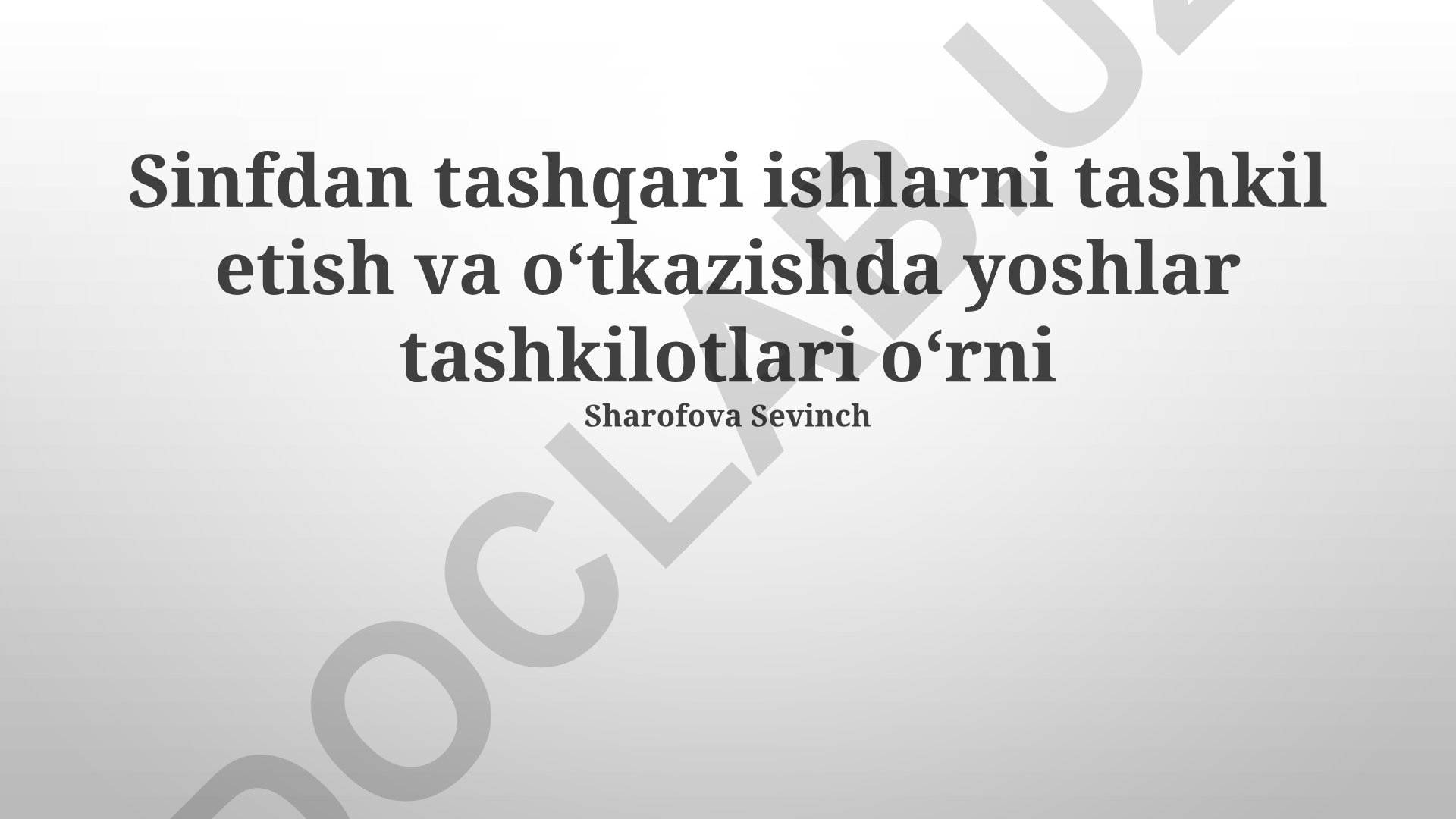 Sinfdan tashqari ishlarni tashkil etish va o'tkazishda yoshlar tashkilotlari o'rni