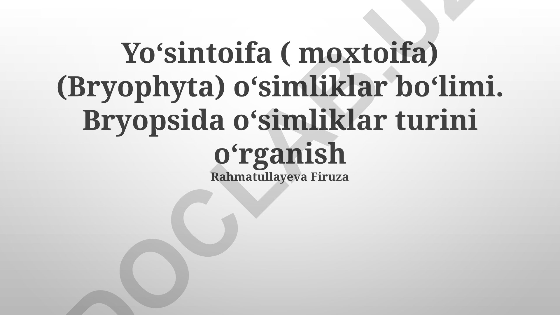 Bryopsida sinfining xususiyatlari, ekologiyasi va ahamiyati