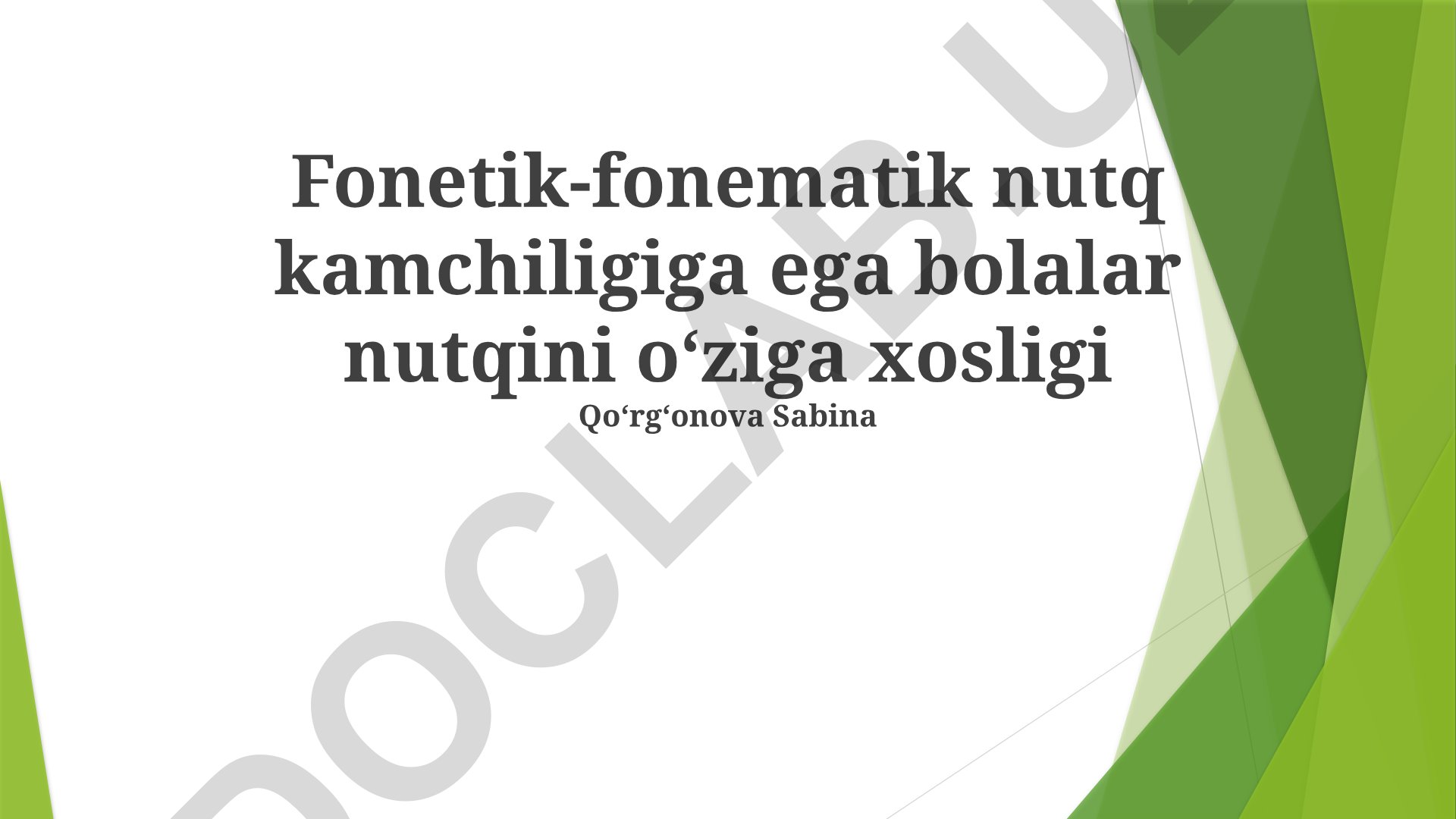 Fonetik-fonematik nutq kamchiligiga ega bolalar nutqini oʻziga xosligi