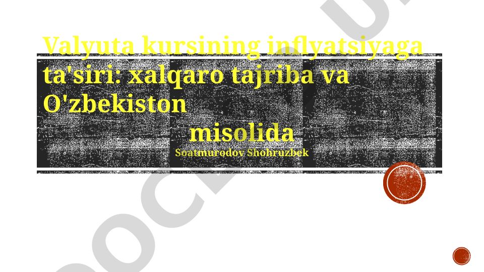 Valyuta kursining inflyatsiyaga ta'siri: xalqaro tajriba va O'zbekiston misolida