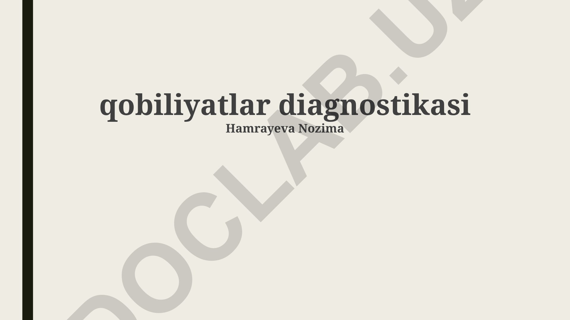 Qobiliyatlarni diagnostik baholash usullari va ahamiyati