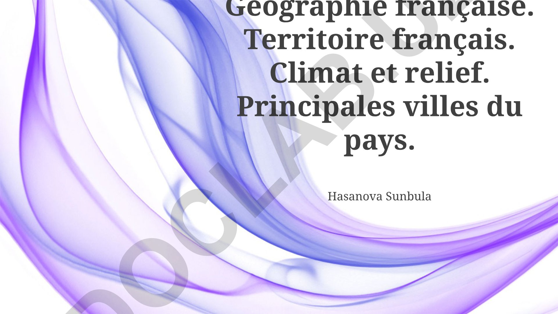 Géographie française : territoire, climat, relief et principales villes
