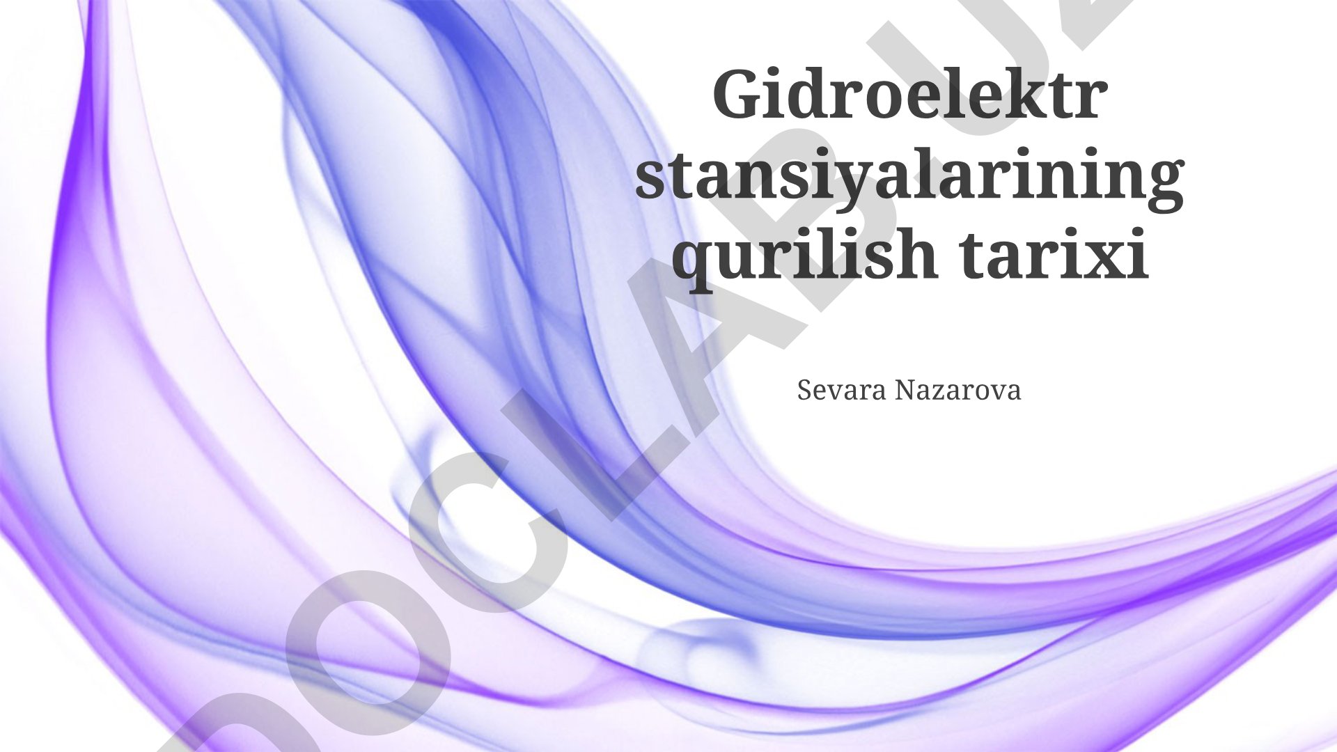 Gidroelektr stansiyalarining qurilish tarixi