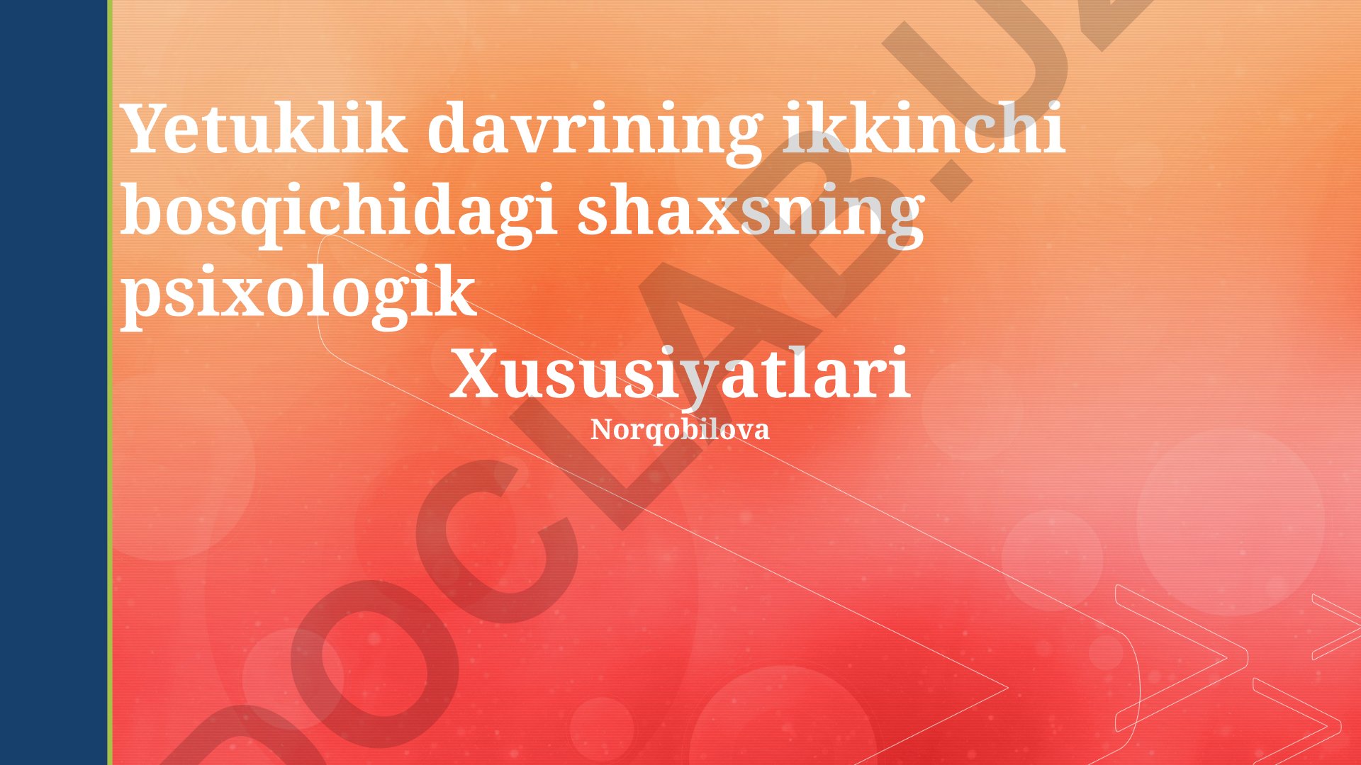 Yetuklik davrining ikkinchi bosqichidagi shaxsning psixologik xususiyatlari