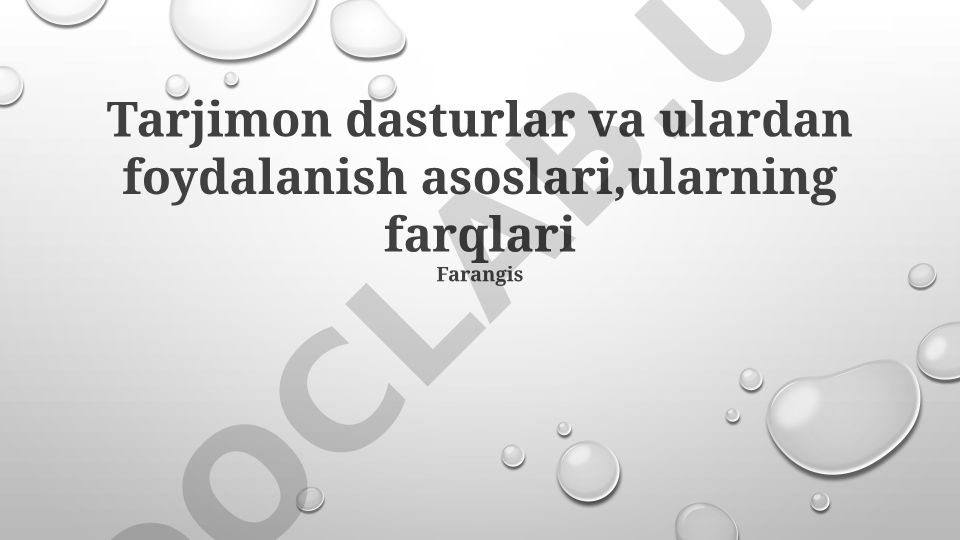 Tarjimon dasturlar va ulardan foydalanish asoslari