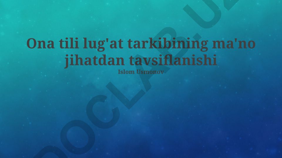 Ona tili lug'at tarkibining ma'no jihatdan tavsiflanishi