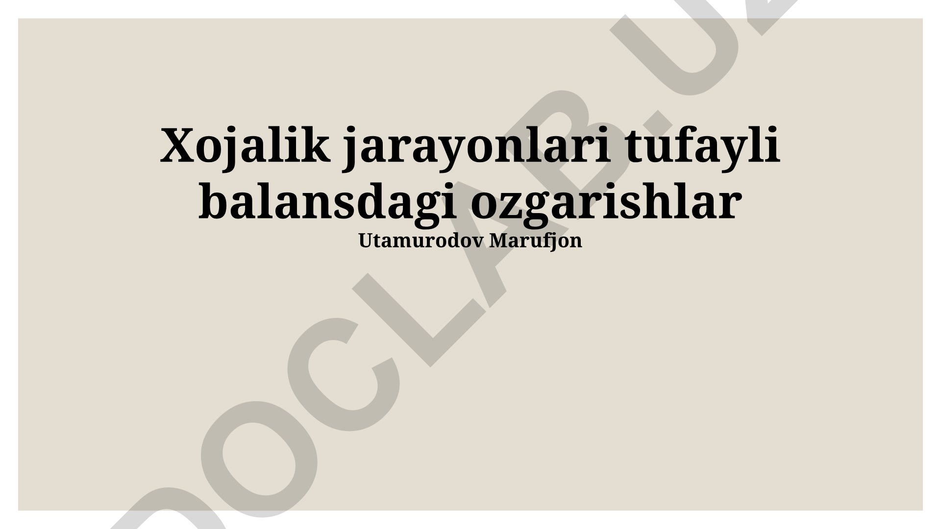 Xo'jalik jarayonlari ta'sirida balansdagi o'zgarishlar