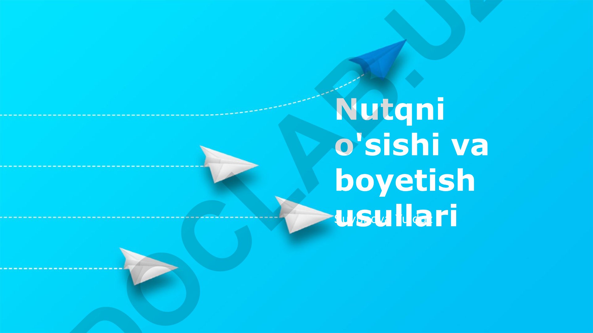 Nutqni o'sishi va boyetish usullari
