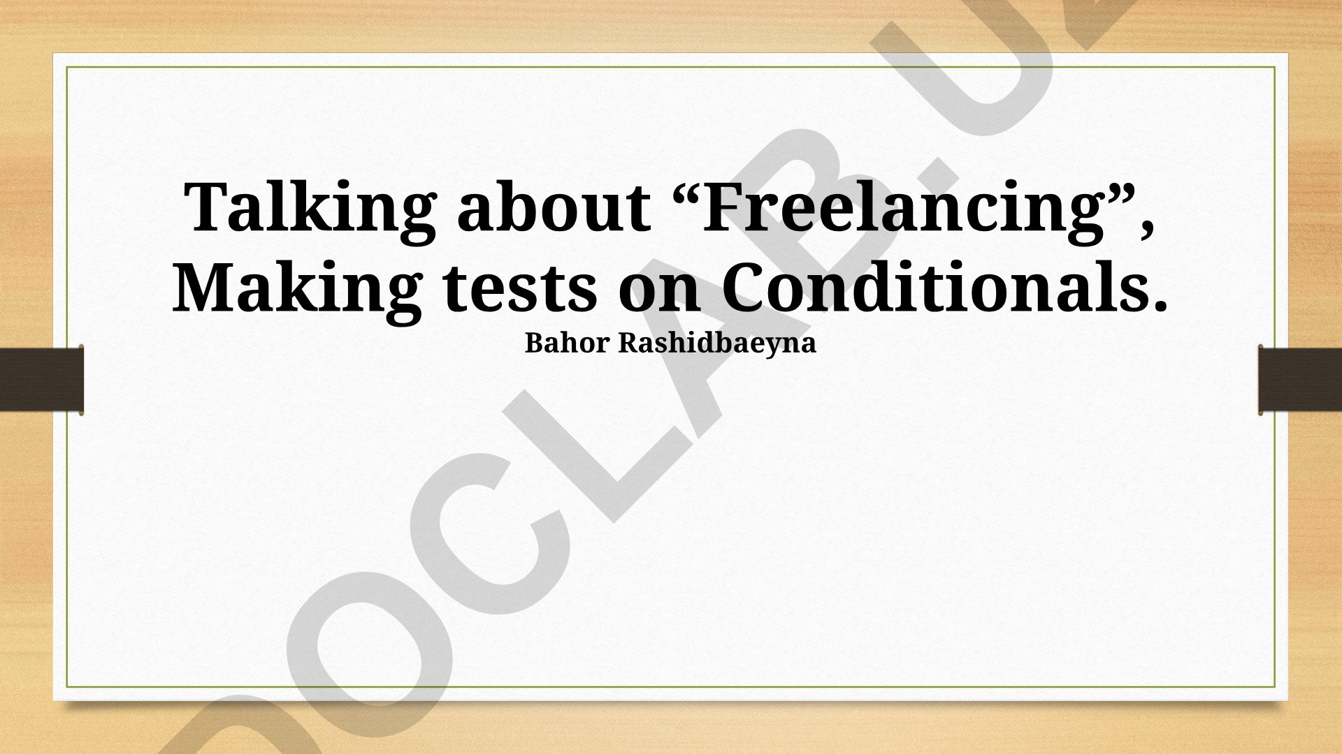 Freelancing va Conditional Logic test strategiyalari