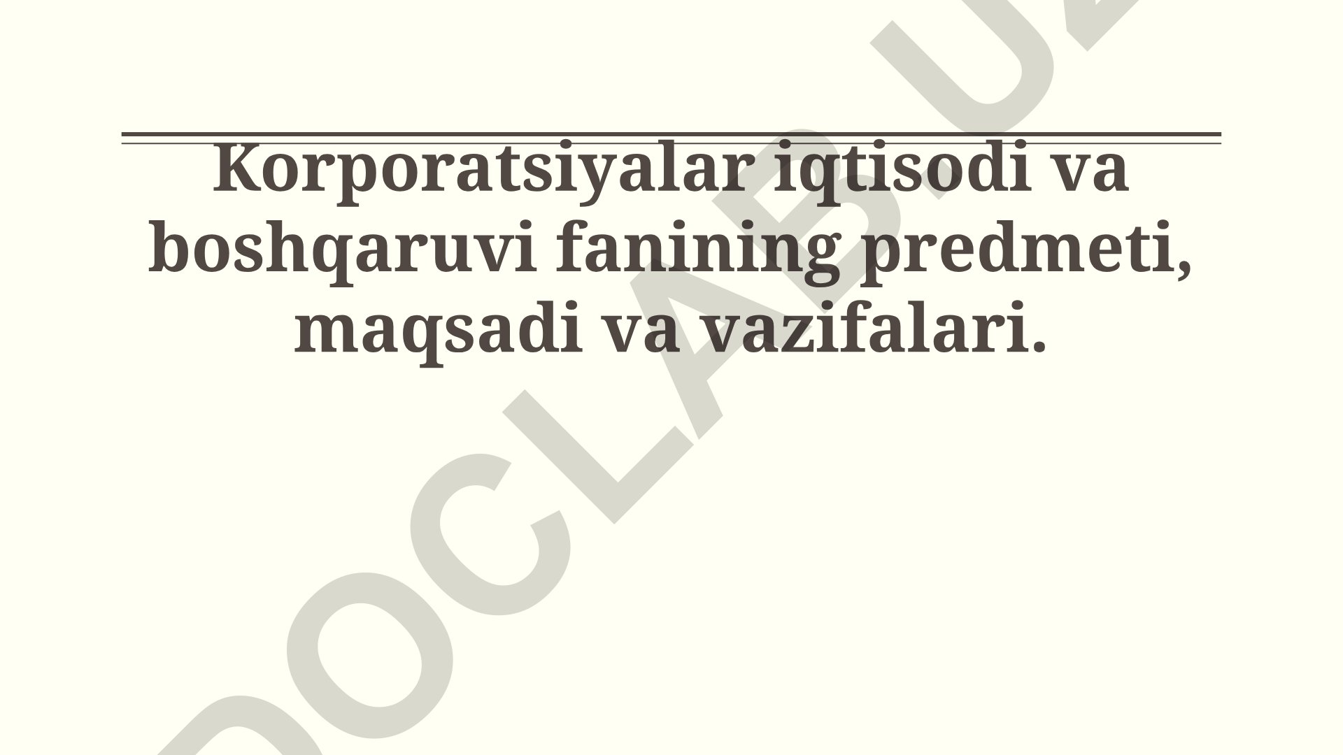 Korporatsiyalar iqtisodiyoti va menejmentining predmeti, maqsadi va vazifalari