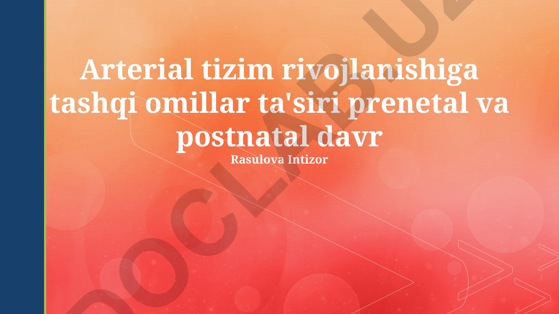 Arterial tizim rivojlanishiga tashqi omillar ta'siri prenatal va postnatal davr