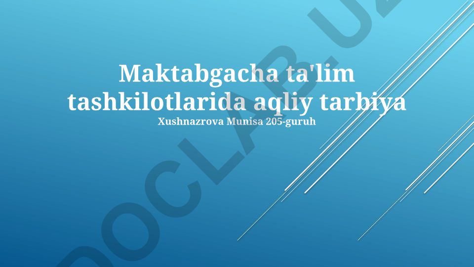 Maktabgacha yoshdagi bolalarning aqliy rivojlanishi va tarbiyasi
