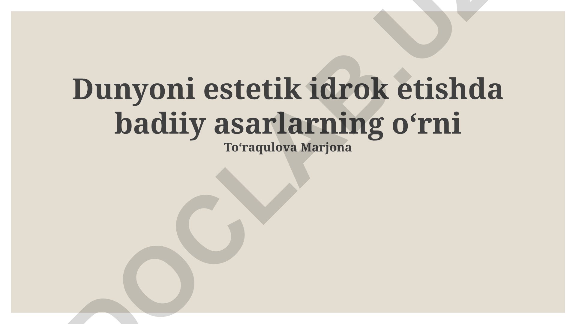 Dunyoni estetik idrok etishda badiiy asarlarning oʻrni