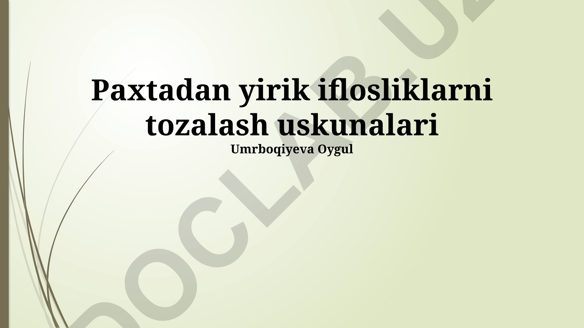 Paxtadan yirik iflosliklarni tozalash uskunalari va texnologiyalari