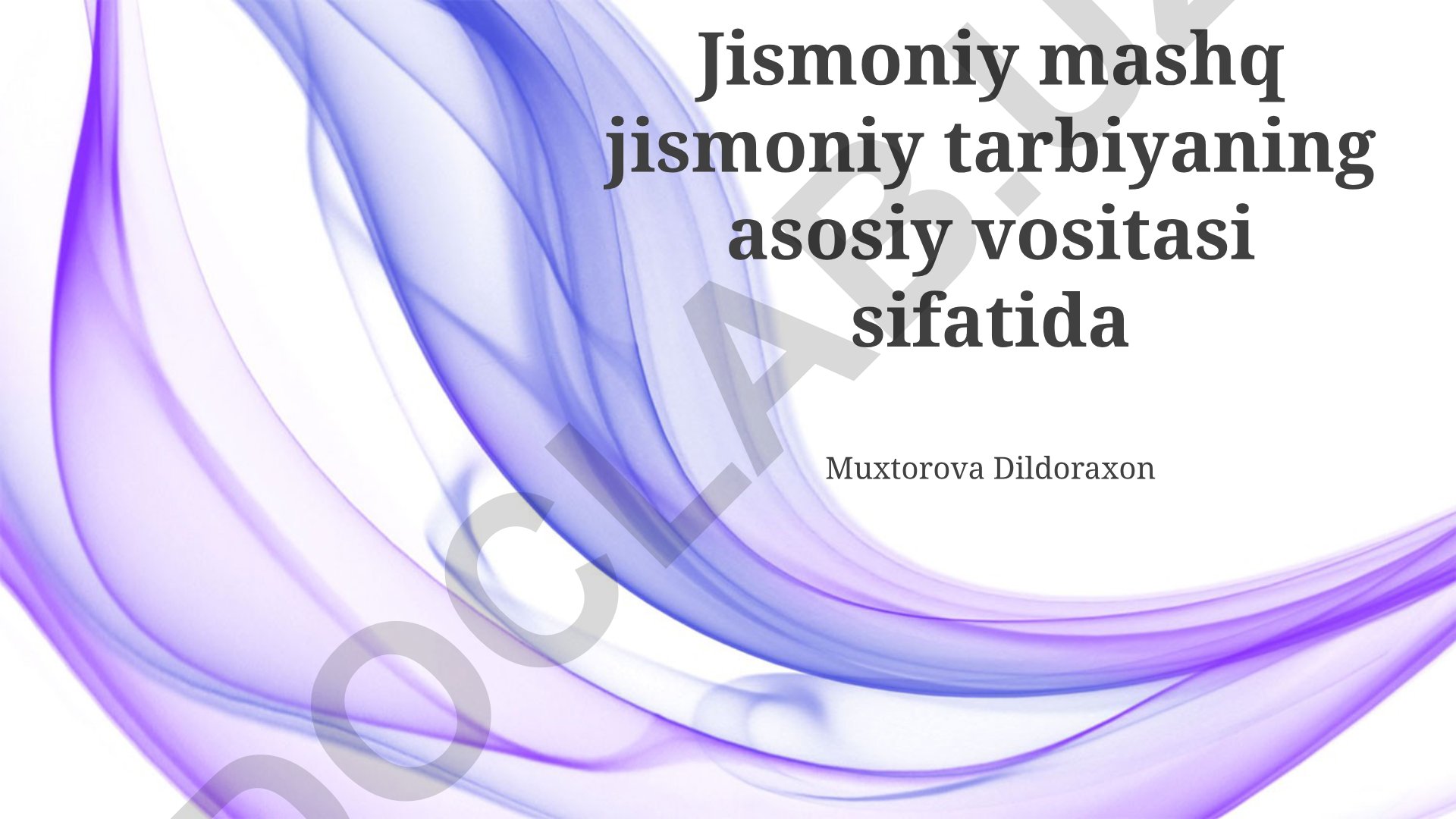 Jismoniy mashqlarning inson organizmiga ta'siri va turlari