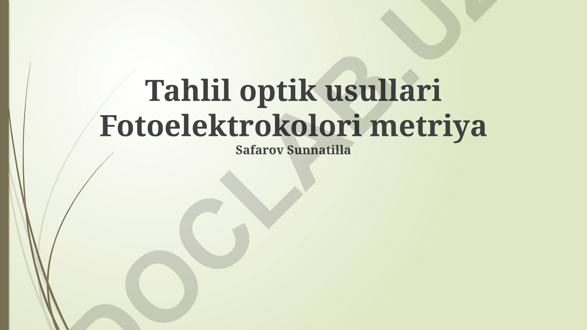 Fotoelektrokolorimetriya: Asosiy tamoyillar, usullari va qo'llanilishi