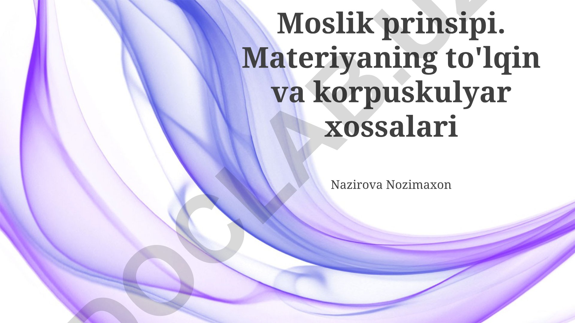 Moslik prinsipi va materiyaning to'lqin va korpuskulyar xossalari