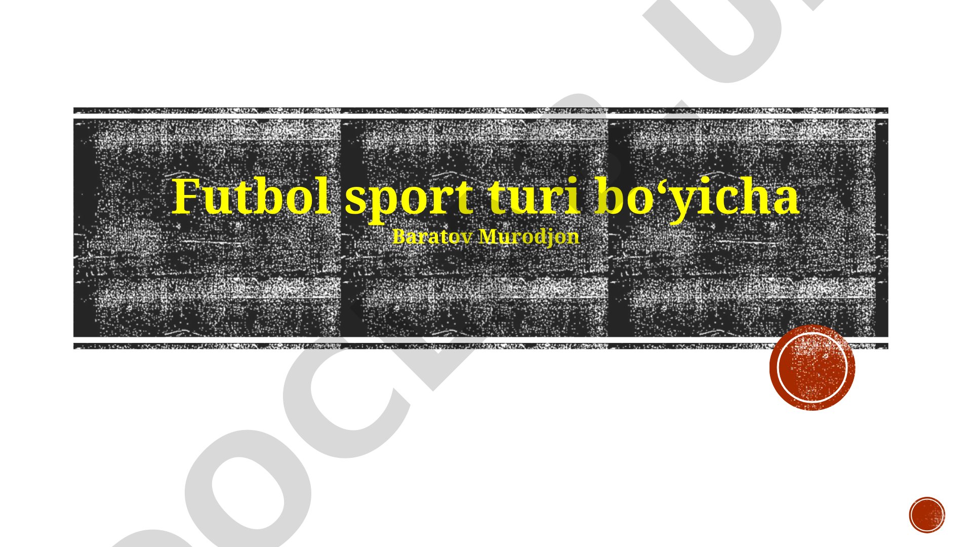 Futbol sport turi bo'yicha Baratov Murodjon