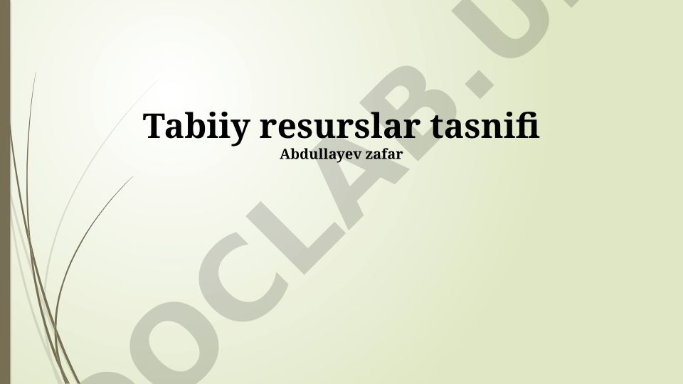 Tabiiy resurslar tasnifi va foydalanish
