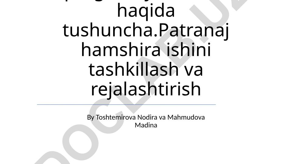 Homiylik hamshira ishini tashkil etish va rejalashtirish