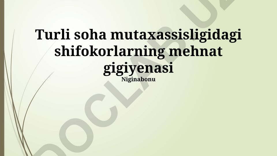 Turli soha shifokorlarining mehnat gigiyenasi