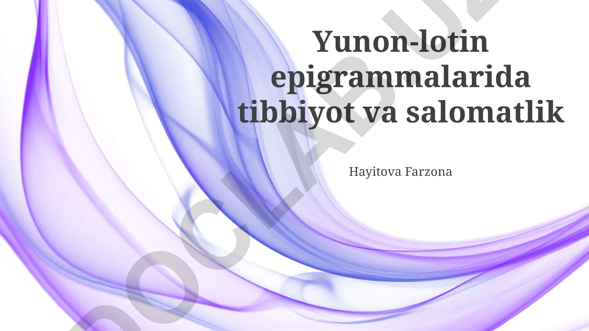 Yunon-lotin epigrammalarida tibbiyot va salomatlik
