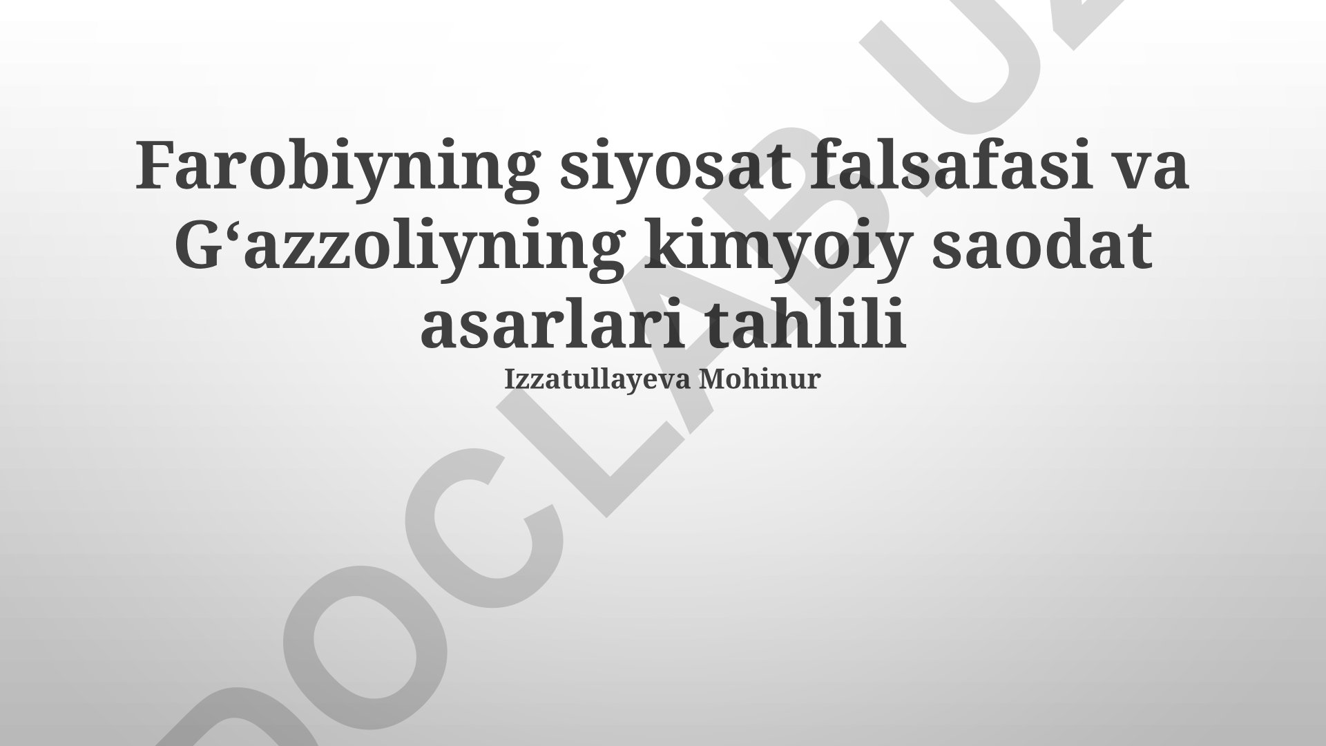 Farobiyning siyosat falsafasi va Gʻazzoliyning kimyoiy saodat asarlari tahlili