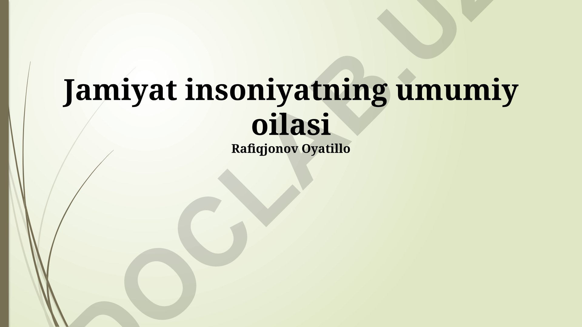 Jamiyat insoniyatning umumiy oilasi sifatida