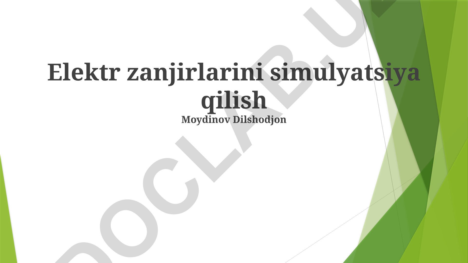Elektr zanjirlarini simulyatsiya qilish usullari va amaliy qo'llanilishi