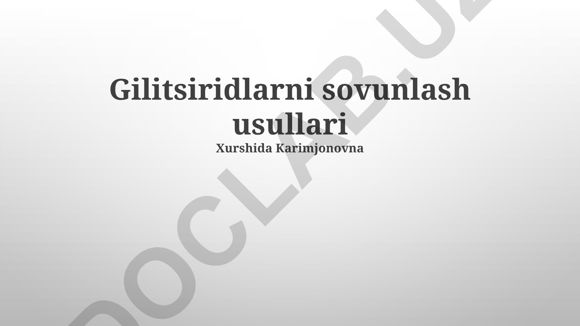 Gilitsiridlarni sovunlash usullari