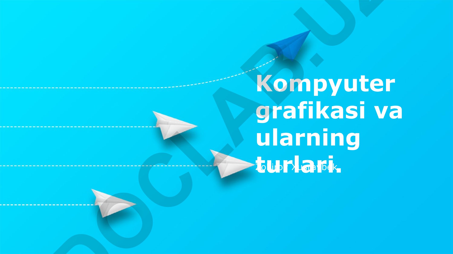 Kompyuter grafikasi va ularning turlari