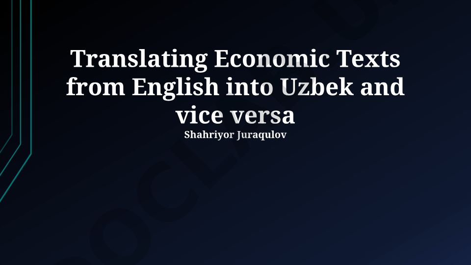 Ingliz va o'zbek tillarida iqtisodiy matnlarni tarjima qilish