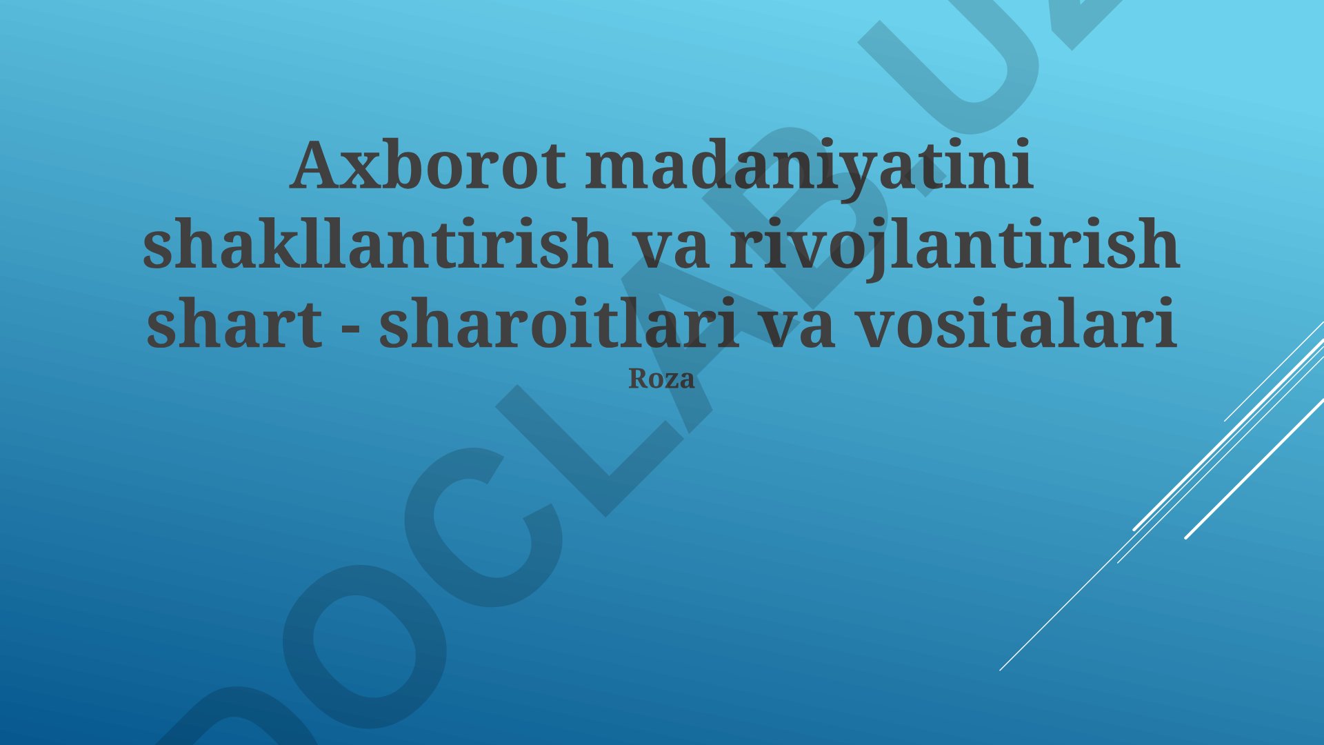 Axborot madaniyatini shakllantirish va rivojlantirish shart-sharoitlari va vositalari